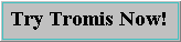 Try Tromis Now!